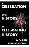 A Celebration of the History of Celebrating History