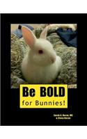 Be Bold for Bunnies!