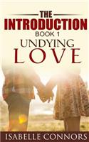 Introduction (Undying Love#1)