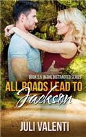 All Roads Lead to Jackson (Distracted #2.5)