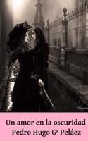 Un Amor En La Oscuridad