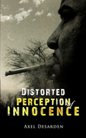Distorted Perception of Innocence