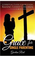 Grace for Single Parenting
