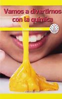 Vamos a Divertirnos Con La Química: Probar Y Verificar (Fun with Chemistry: Testing and Checking)