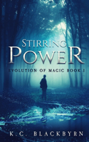 Stirring Power: (1 Evolution of Magic)