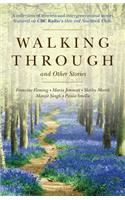 Walking Through and Other Stories