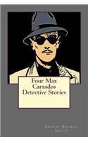 Four Max Carrados Detective Stories