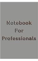 Notebook For Professionals: Blank Journal Notebook To Write In