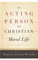 Acting Person and Christian Moral Life