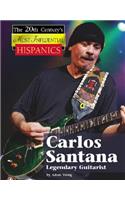 Carlos Santana: Legendary Guitarist