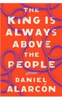 The King Is Always Above the People