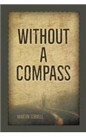 Without A Compass