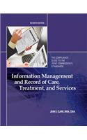 Information Management and Record of Care, Treatment, and Services