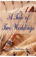 A Tale of Two Weddings