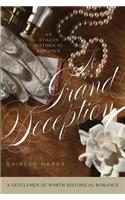 A Grand Deception: (3 A Gentlemen of Worth)