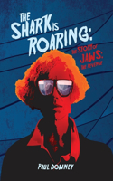 Shark is Roaring - The Story of Jaws