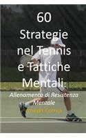 60 Strategie nel Tennis e Tattiche Mentali