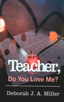 Teacher, Do You Love Me?