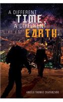 A Different Time, A Different Earth