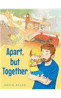 Apart, but Together