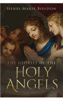 The Glories of the Holy Angels