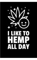I Like To Hemp All Day