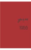 You and Me Since 1966 Notebook