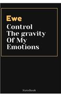 Ewe Control The gravity Of My Emotions