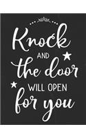 Knock And The Door Will Open For You