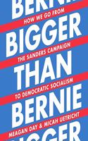 Bigger Than Bernie