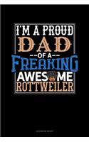 I Am A Proud Dad Of A Freaking Awesome Rottweiler: Address Book(1416 Address Book)