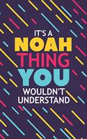 It's a Noah Thing You Wouldn't Understand