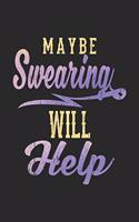 Maybe swearing will help Notebook, funny journal gift for colleague. blank lined notebook 6x9