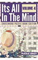 Its All In The Mind Volume 4: Crossword Puzzle Book Edition