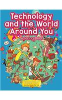Technology and the World Around You Coloring Book