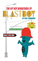 Hip Hop Adventures Of Blastboy