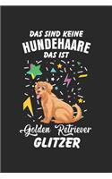 Das Sind Keine Hundehaare Das Ist Golden Retriever Glitzer