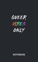 QUEER VIBES ONLY Notebook