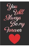 You Will Always Be My Forever