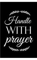 Handle With Prayer