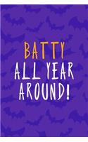 Batty All Year Around!: Notebook Journal Composition Blank Lined Diary Notepad 120 Pages Paperback Purple Bat K
