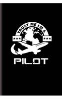 Trust Me I'm a Pilot