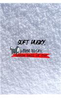 Soft Husky, Warm Husky, Little Ball Of Fur