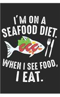 I'm on a Seafood Diet. When I see Food, I eat.: Meeresfrüchte Diät Lustig Meeresfrüchte Witz Notizbuch liniert 120 Seiten für Notizen Zeichnungen Formeln Organizer Tagebuch