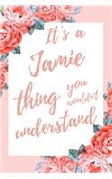 It's a Jamie Thing You Wouldn't Understand