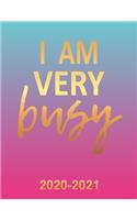 I Am Very Busy