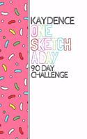 Kaydence: Personalized colorful sprinkles sketchbook with name: One sketch a day for 90 days challenge
