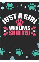 Just A Girl Who Loves Shih Tzu