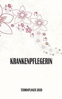 Krankenpflegerin - Terminplaner 2020: Organizer und Planer mit individuellem Cover - Geschenk für Büro, Arbeitskollegen, Kollegen und Mitarbeiter - Terminkalender, Taschenkalender, Woche