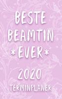 Terminplaner 2020: Kalender für die BESTE BEAMTIN EVER Planer - Terminkalender mit Wochenplaner, Monatsplaner und Jahresplaner - Taschenkalender DIN A 5 Format 120 Sei